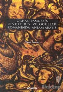 Orhan Pamuk'un Cevdet Bey ve Oğulları Romanında Anlam Arayışı