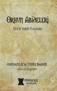Orhun Abideleri (Osmanlıca Tıpkı Basım)