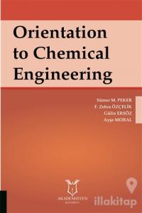 Orientation to Chemical Engineering