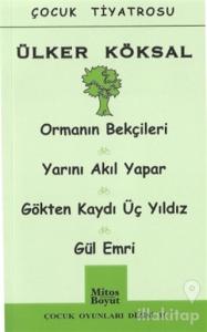 Orman Bekçileri - Yarını Akıl Yapar - Gökten Kaydı Üç Yıldız - Gül Emri