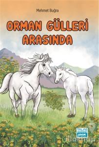 Orman Gülleri Arasında