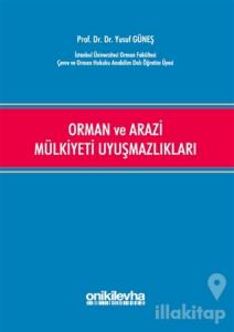Orman ve Arazi Mülkiyeti Uyuşmazlıkları (Ciltli)