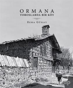 Ormana: Toroslarda Bir Köy (Ciltli)