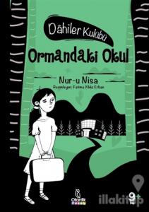 Ormandaki Okul - Dahiler Kulübü (Ciltli)