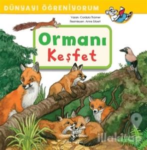 Ormanı Keşfet - Dünyayı Öğreniyorum