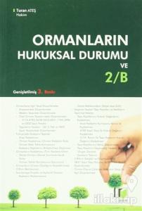 Ormanların Hukuksal Durumu ve 2/B