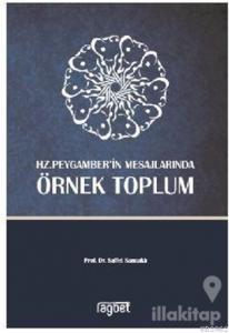 Örnek Toplum-Hz. Peygamber'in Mesajlarında