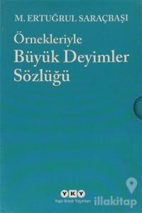 Örnekleriyle Büyük Deyimler Sözlüğü (2 Cilt- Kutulu)