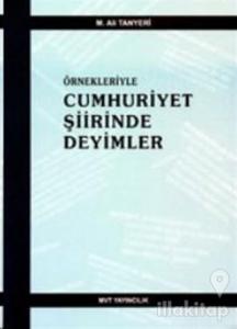 Örnekleriyle Cumhuriyet Şiirinde Deyimler