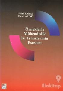 Örneklerle Mühendislik Isı Transferinin Esasları