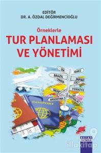 Örneklerle Tur Planlaması ve Yönetimi