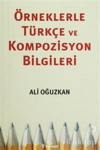 Örneklerle Türkçe ve Kompozisyon Bilgileri
