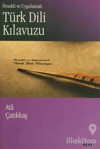 Örnekli ve Uygulamalı Türk Dili Kılavuzu