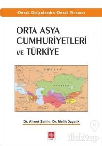 Orta Asya Cumhuriyetleri ve Türkiye