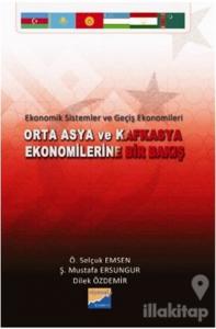 Orta Asya ve Kafkasya Ekonomilerine Bir Bakış