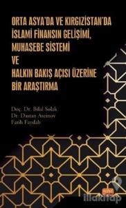 Orta Asya'da ve Kırgızistan'da İslami Finansın Gelişimi Muhasebe Sistemi ve Halkın Bakış Açısı Üzeri