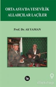 Orta Asya'da Yesevilik Allahçılar Laçiler