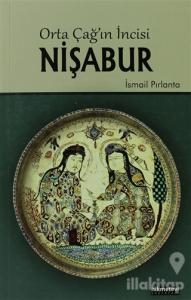 Orta Çağ'ın İncisi Nişabur