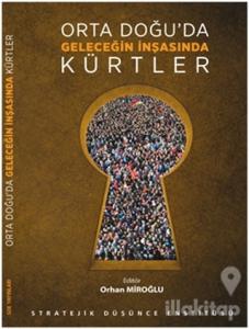 Orta Doğu'da Geleceğin İnşasında Kürtler