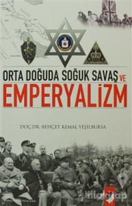 Orta Doğuda Soğuk Savaş ve Emperyalizm