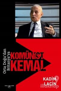 Orta Doğu'dan Britanya'ya Komünist Kemal