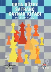 Orta Düzey Satranç Kaynak Kitabı