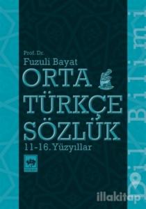 Orta Türkçe Sözlük 11-16. Yüzyıllar