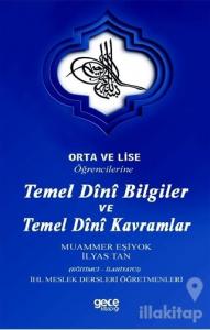 Orta ve Lise Öğrencilerine Temel Dini Bilgiler ve Temel Dini Kavramlar