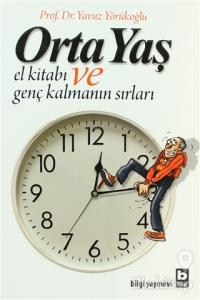 Orta Yaş El Kitabı ve Genç Kalmanın Sırları