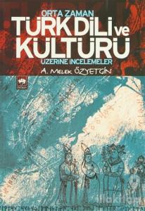 Orta Zaman Türk Dili ve Kültürü Üzerine İncelemeler