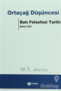 Ortaçağ Düşüncesi Batı Felsefesi Tarihi Cilt: 2