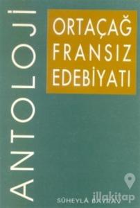Ortaçağ Fransız Edebiyatı Antoloji