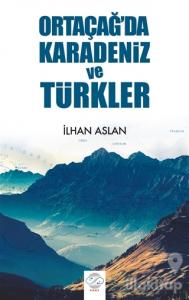 Ortaçağ'da Karadeniz ve Türkler
