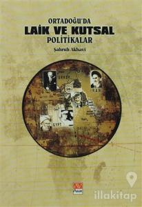 Ortadoğu'da Laik ve Kutsal Politikalar