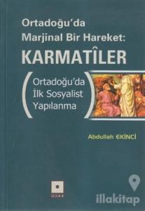 Ortadoğu'da Marjinal Bir Hareket: Karmatiler