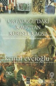 Ortadoğu'daki Kaos'tan Küresel Kaosa