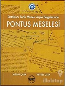Ortahisar Tarih Müzesi Arşivi Belgelerinde Pontus Meselesi