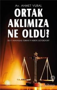 Ortak Aklımıza Ne Oldu?