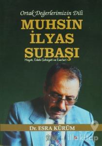 Ortak Değerlerimizin Dili: Muhsin İlyas Subaşı