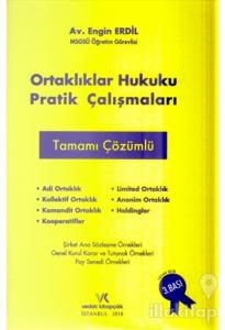 Ortaklıklar Hukuku Pratik Çalışmaları Tamamı Çözümlü (Ciltli)