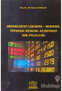 Ortaklıktan Çıkarma - Sermaye Piyasası Hukuku Açısından Bir İnceleme