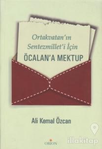 Ortakvatan'ın Sentezmillet'i İçin Öcalan'a Mektup
