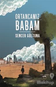 Ortancamız Babam