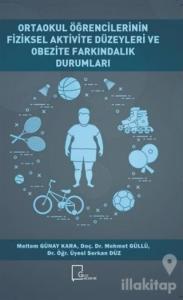 Ortaokul Öğrencilerinin Fiziksel Aktivite Düzeyleri ve Obezite Farkındalık Durumları
