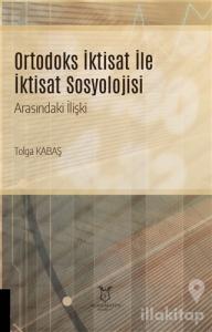 Ortodoks İktisat ile İktisat Sosyolojisi