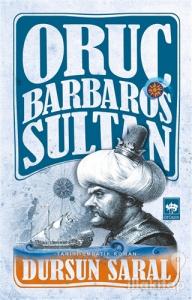 Oruç Barbaros Sultan (Ciltli)