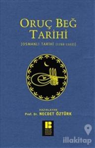 Oruç Beğ Tarihi (Ciltli)