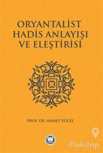 Oryantalist Hadis Anlayışı ve Eleştirisi