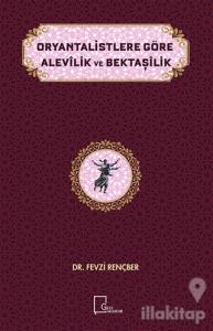 Oryantalistlere Göre Alevilik ve Bektaşilik