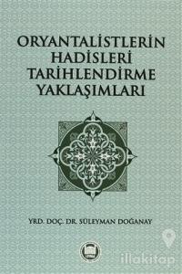 Oryantalistlerin Hadisleri Tarihlendirme Yaklaşımları